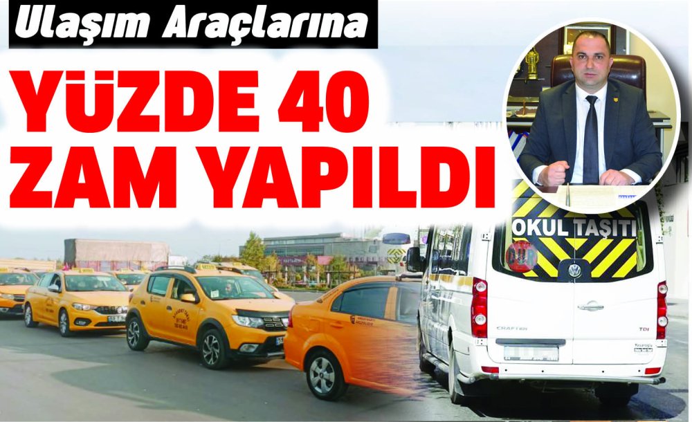 Ulaşım Araçlarına Yüzde 40 Zam Yapıldı 