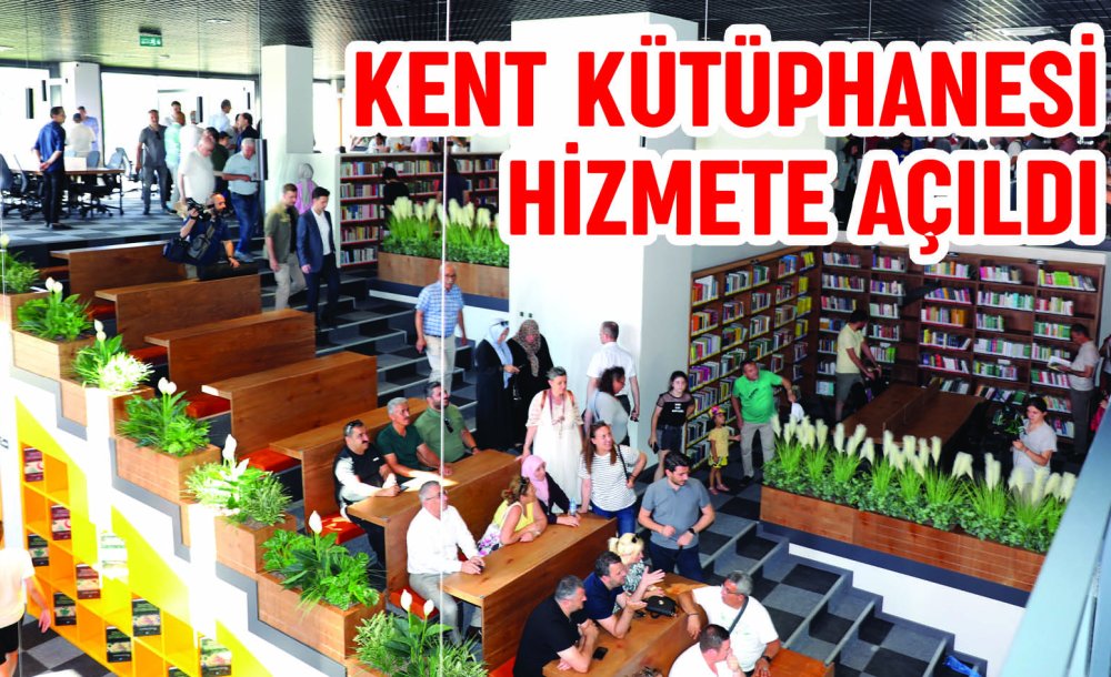 Kent Kütüphanesi Hizmete Açıldı