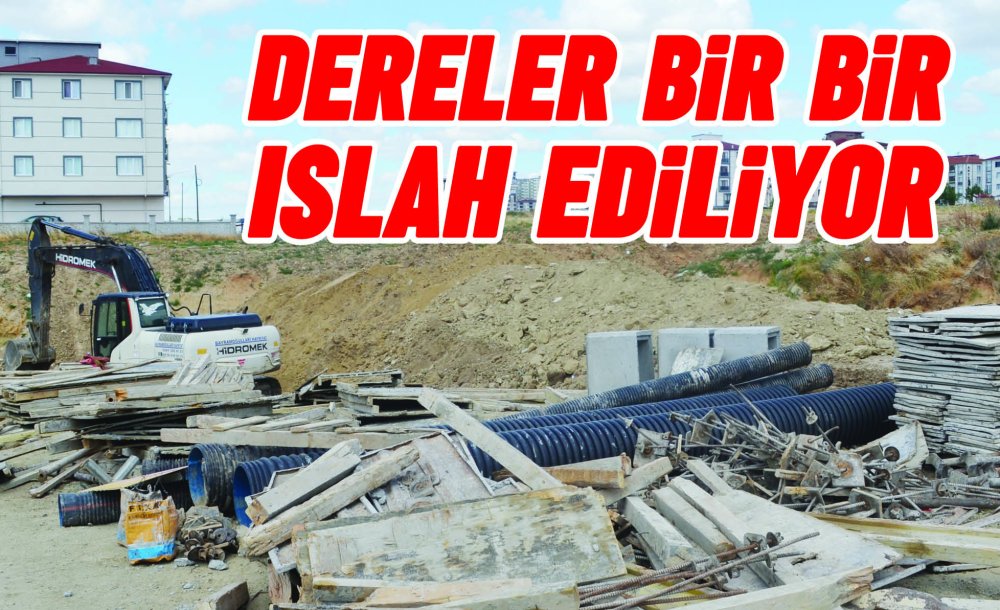 Dereler Bir Bir Islah Ediliyor