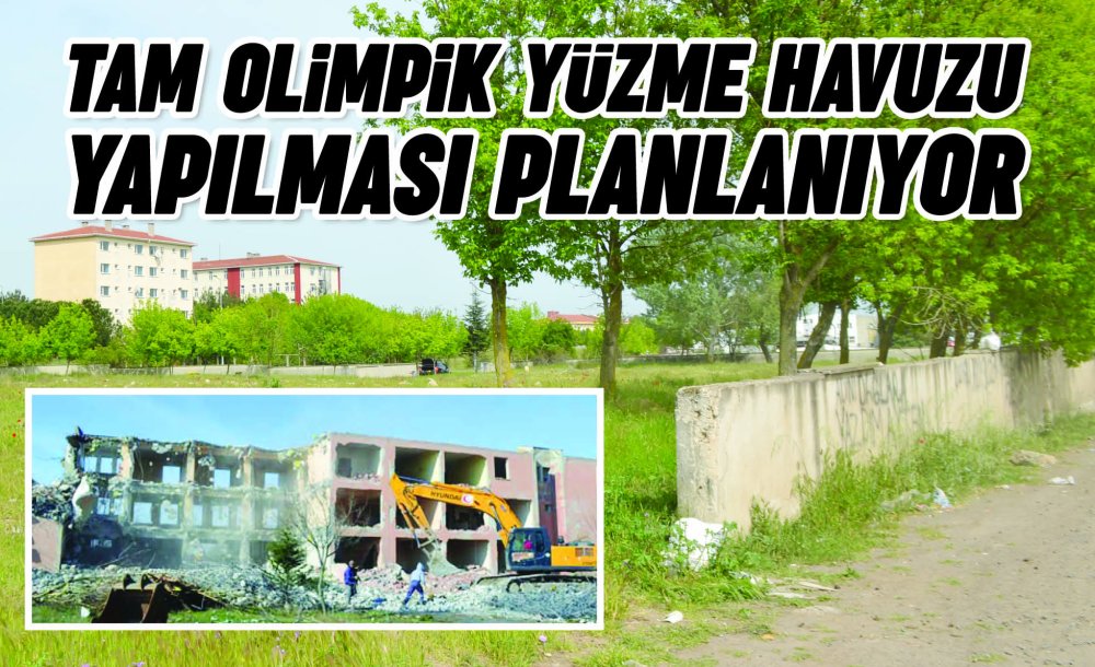 Tam Olimpik Yüzme Havuzu Yapılması Planlanıyor  