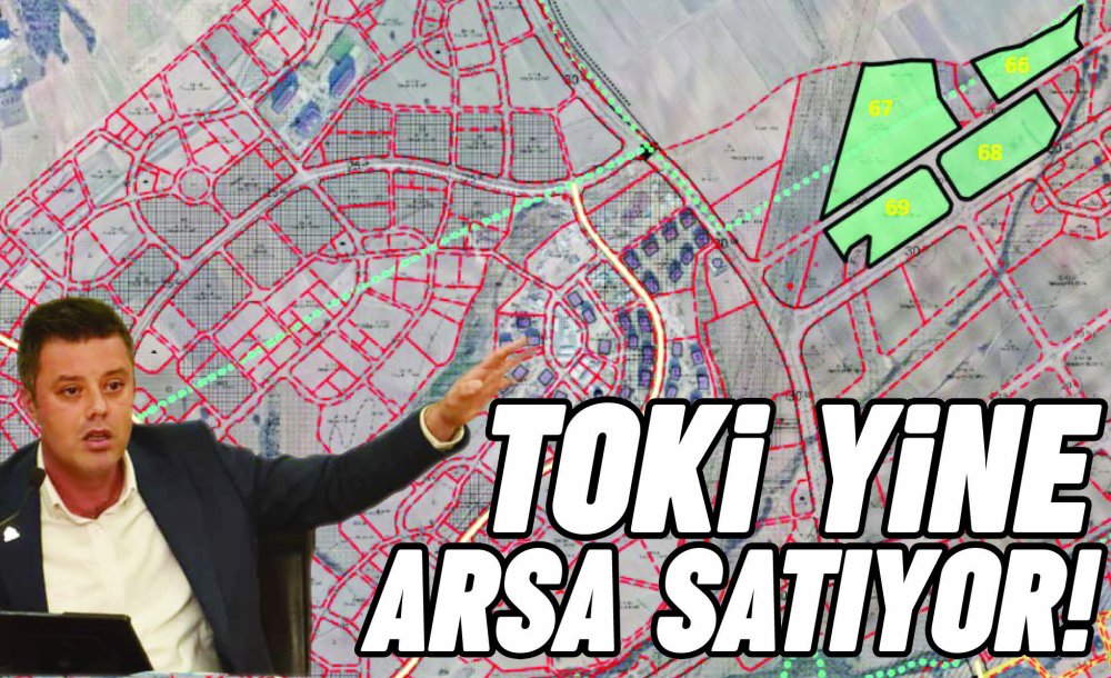 Toki̇ Yine Arsa Satıyor!