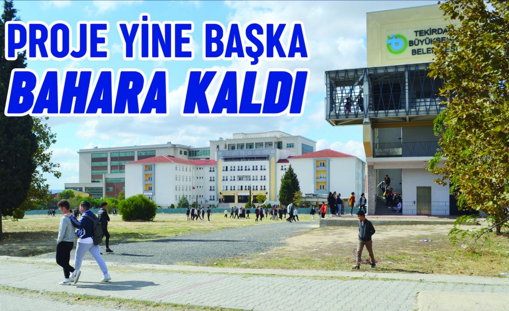 Proje Yine Başka Bahara Kaldı 