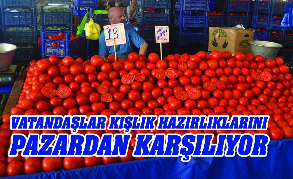 Vatandaşlar Kışlık Hazırlıklarını Pazardan Karşılıyor