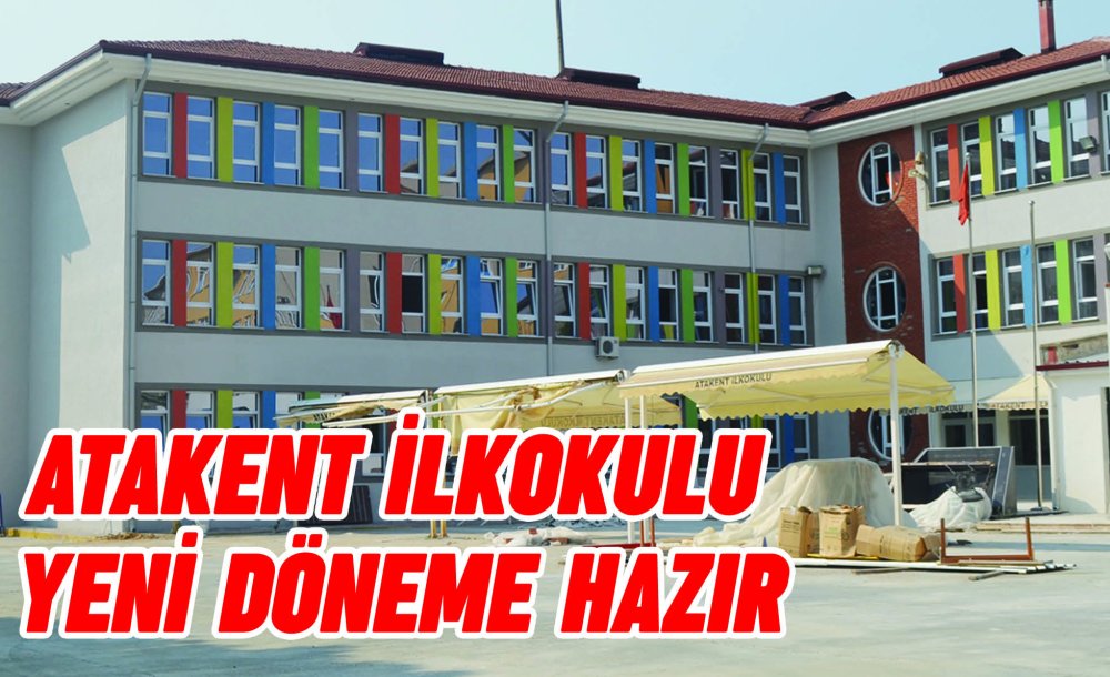 Atakent İlkokulu Yeni Döneme Hazır 