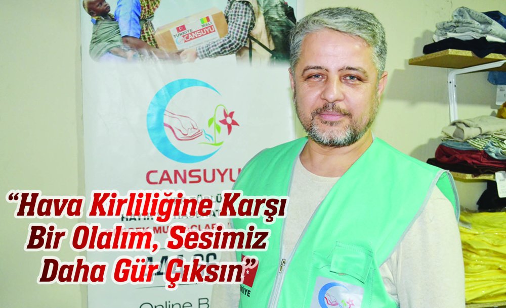 “Hava Kirliliğine Karşı Bir Olalım, Sesimiz Daha Gür Çıksın”