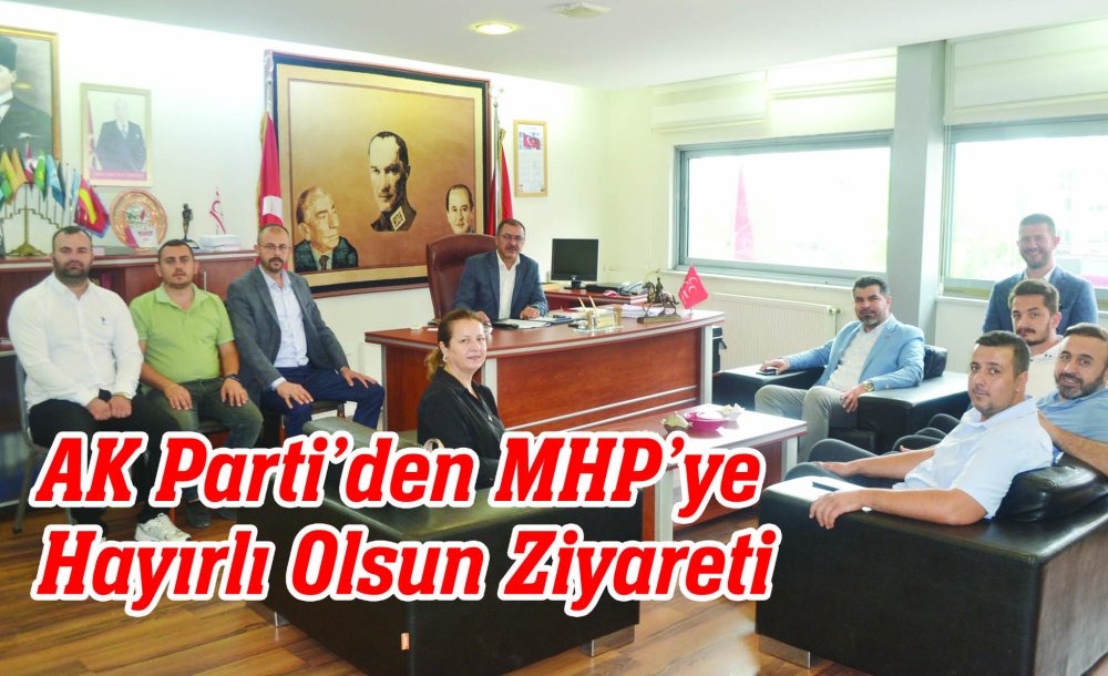 Ak Parti'den Mhp'ye Hayırlı Olsun Ziyareti