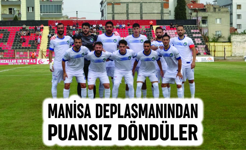 Manisa Deplasmanından Puansız Döndüler