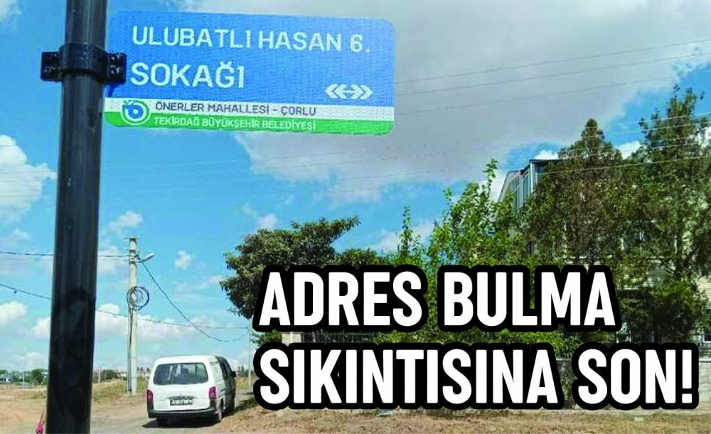 Adres Bulma Sıkıntısına Son!