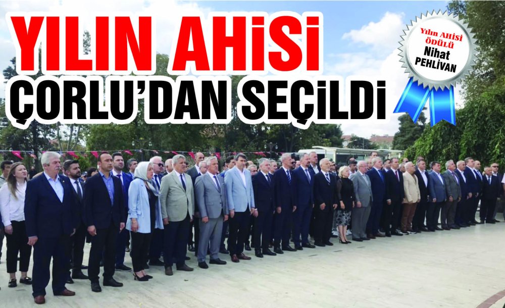 Yılın Ahisi Çorlu'dan Seçildi