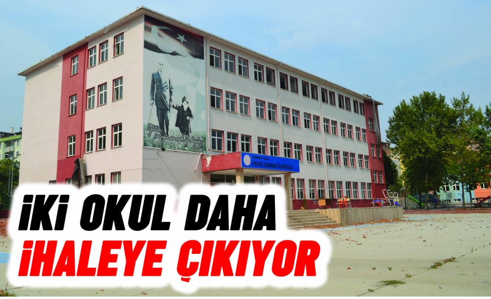 İki Okul Daha İhaleye Çıkıyor