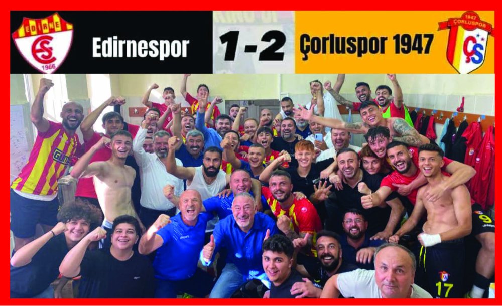 Çorluspor 1947 Ziraat Kupasında Yoluna Doludizgin Devam Ediyor 