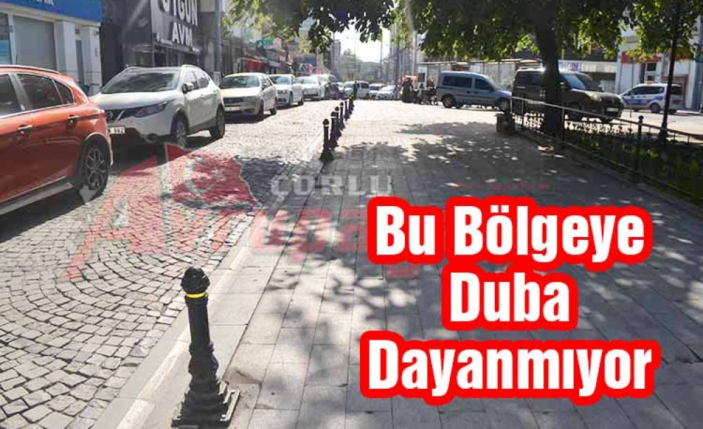 Bu Bölgeye Duba Dayanmıyor 