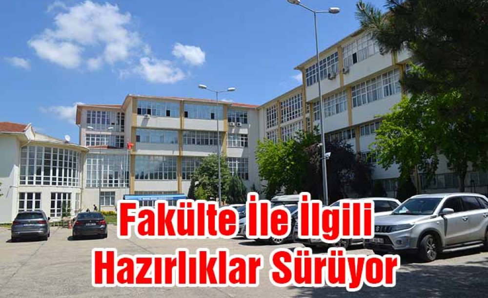 Mühendislik Fakültesi'yle İlgili Hazırlıklar Sürüyor