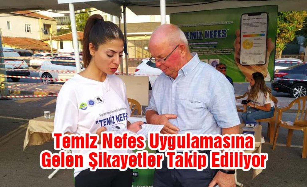 Temiz Nefes Uygulamasına Gelen Şikayetler Takip Ediliyor