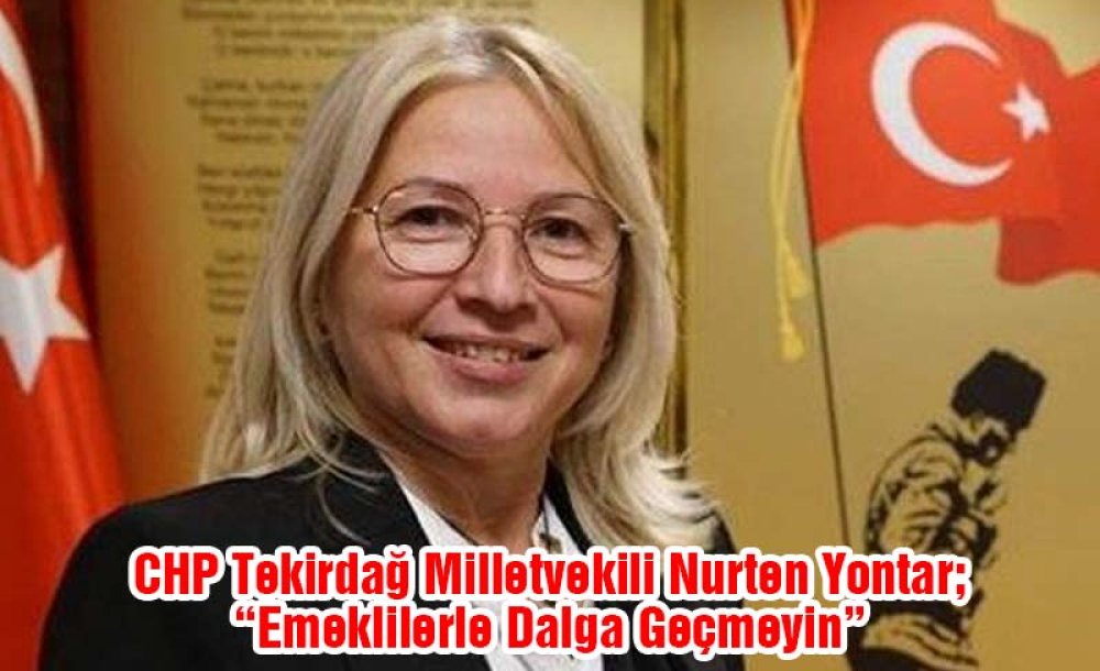 “Emeklilerle Dalga Geçmeyin”