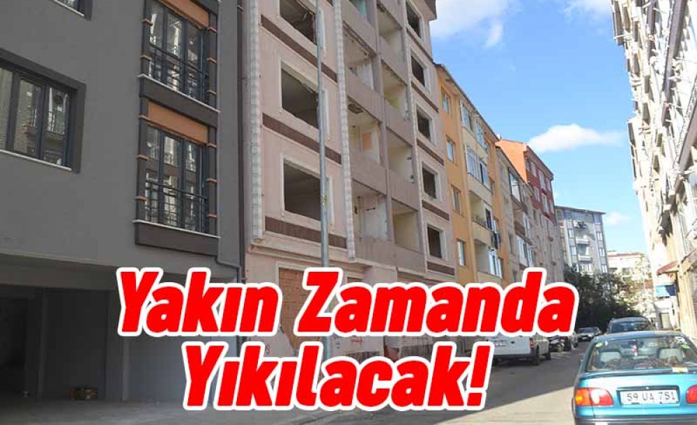 Yakın Zamanda Yıkılacak!