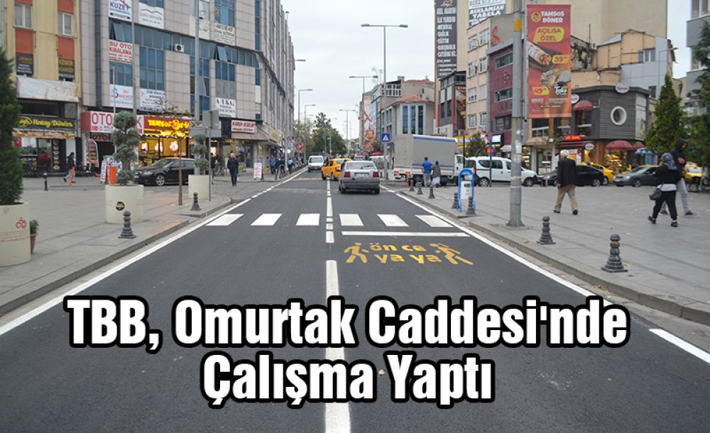 Tbb, Omurtak Caddesi'nde Çalışma Yaptı 