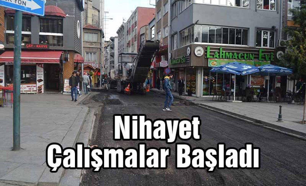 Nihayet Çalışmalar Başladı