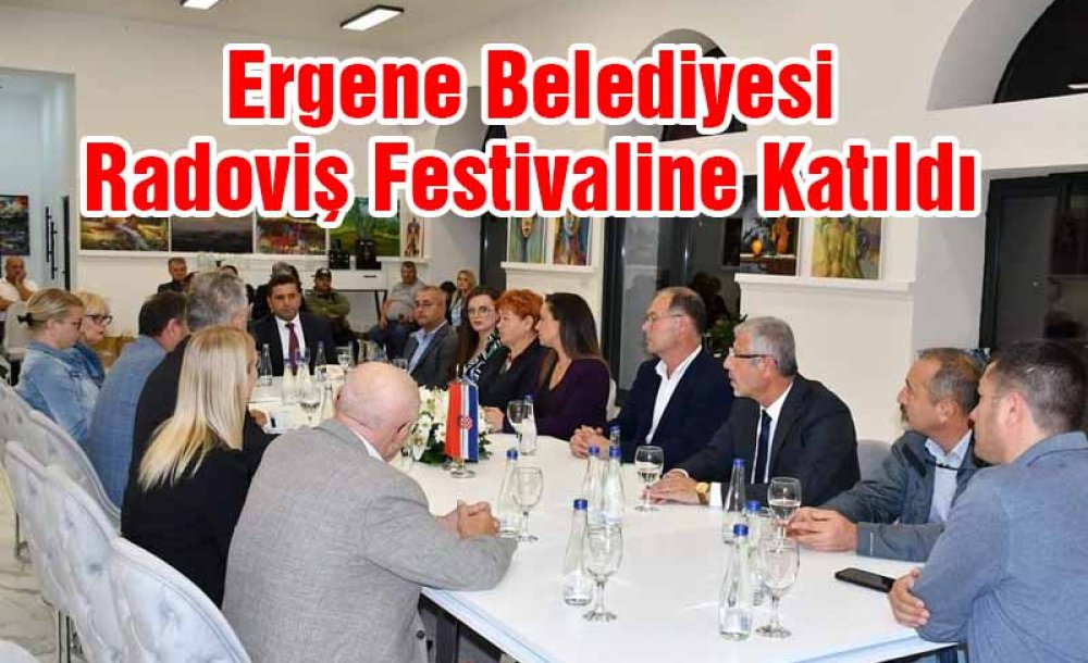 Ergene Belediyesi Radoviş Festivaline Katıldı