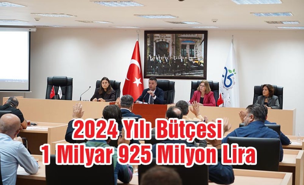 2024 Yılı Bütçesi 1 Milyar 925 Milyon Lira