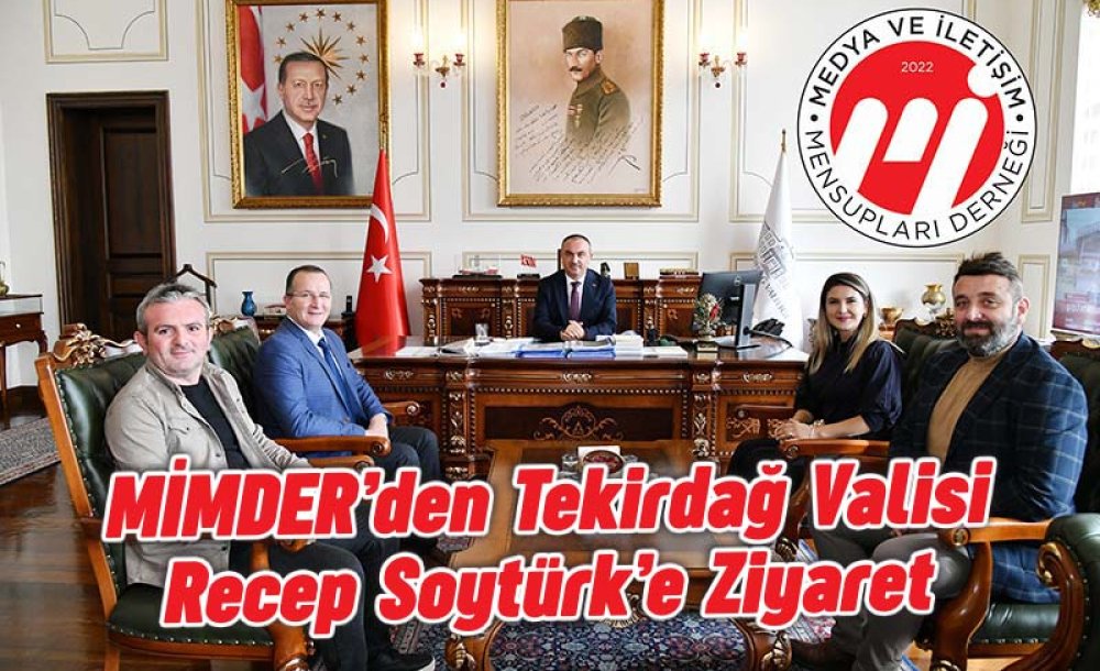 Mi̇mder'den Tekirdağ Valisi Recep Soytürk'e Ziyaret