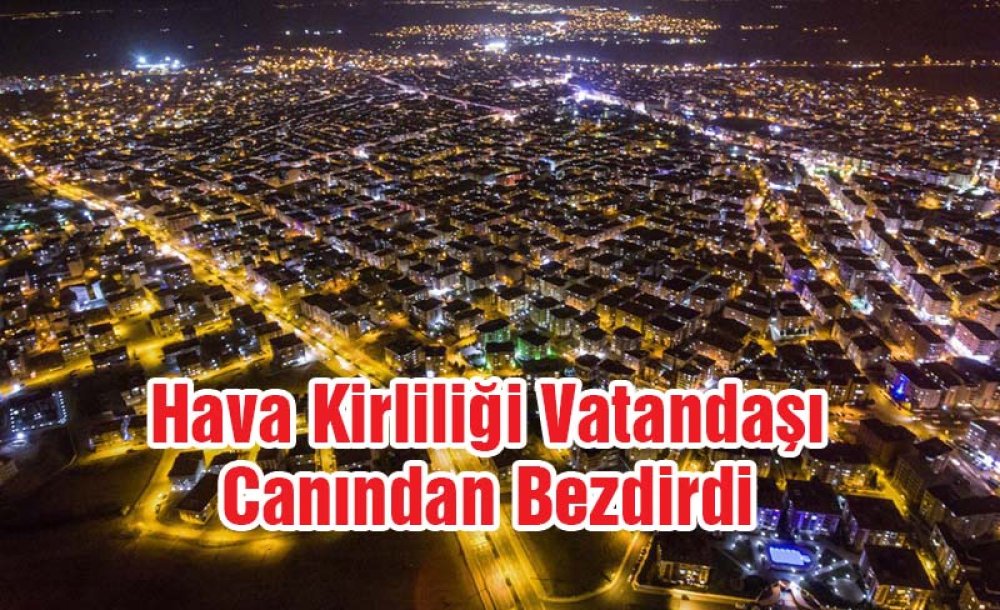 Hava Kirliliği Vatandaşı Canından Bezdirdi 