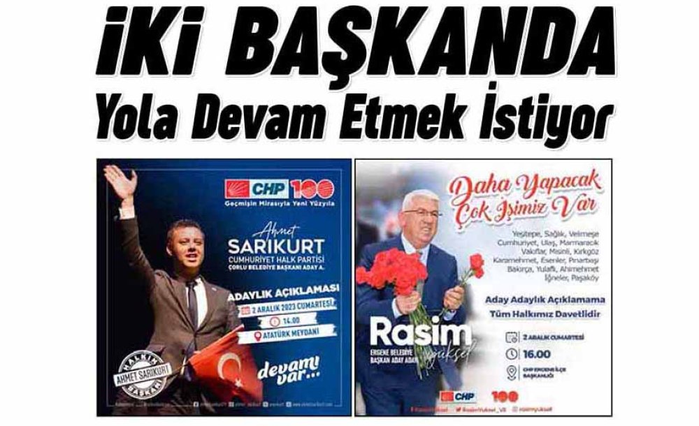 İki Başkanda Yola Devam Etmek İstiyor 